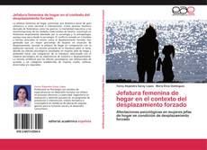 Capa do livro de Jefatura femenina de hogar en el contexto del desplazamiento forzado 
