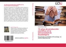 Portada del libro de 10 años de producción científica en la Universidad de Guadalajara