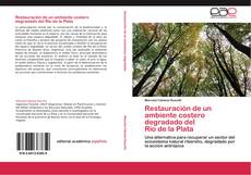 Restauración de un ambiente costero degradado del Río de la Plata kitap kapağı