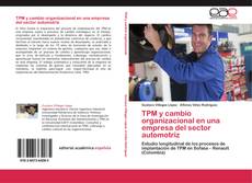 TPM y cambio organizacional en una empresa del sector automotriz kitap kapağı