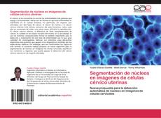 Capa do livro de Segmentación de núcleos en imágenes de células cérvico uterinas 