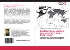 Bookcover of Clusters, "una estrategia para generar ventajas competitivas"