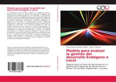 Buchcover von Modelo para evaluar la gestión del desarrollo Endógeno o Local