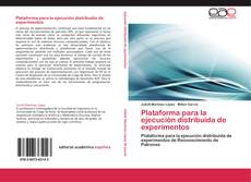 Copertina di Plataforma para la ejecución distribuida de experimentos