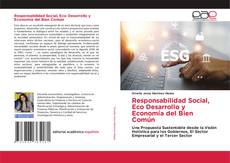 Buchcover von Responsabilidad Social, Eco Desarrollo y Economía del Bien Común