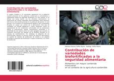 Copertina di Contribución de variedades biofortificadas a la seguridad alimentaria