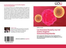 La mucosa bucal y su rol como órgano inmunocompetente的封面