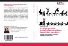 Capa do livro de El lenguaje de la Pedagogía en la vida de los centros escolares 