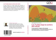 Portada del libro de Los Tuxtlas bajo la sombra del volcán