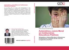 Bookcover of Autoestima y Juicio Moral en Instituciones Educativas Públicas