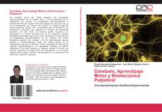 Portada del libro de Cerebelo, Aprendizaje Motor y Biomecánica Palpebral