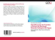 Bookcover of Identificación de Fuentes y Zonas de Recarga Usando Isótopos del Agua
