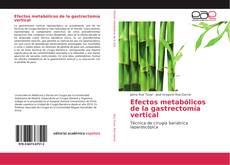 Bookcover of Efectos metabólicos de la gastrectomía vertical