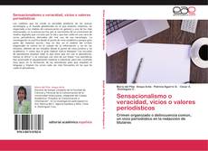 Bookcover of Sensacionalismo o veracidad, vicios o valores periodísticos