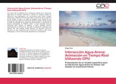 Capa do livro de Interacción Agua-Arena: Animación en Tiempo Real Utilizando GPU 