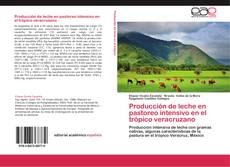 Обложка Producción de leche en pastoreo intensivo en el trópico veracruzano