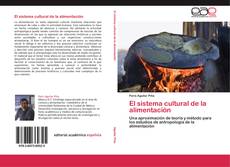 Bookcover of El sistema cultural de la alimentación