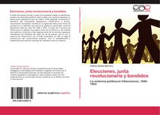 Buchcover von Elecciones, junta revolucionaria y bandidos