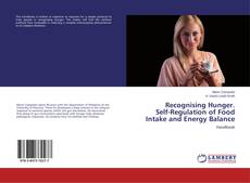 Buchcover von Recognising Hunger. Self-Regulation of Food Intake and Energy Balance