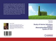 Copertina di Study of Amine Solutions used in Absorption/Desorption Cycles of CO2