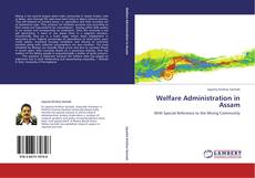 Capa do livro de Welfare Administration in Assam 