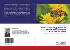 Couverture de Melisopalynology, Beeflora & Traditional Beekeeping in Chamba Himalaya