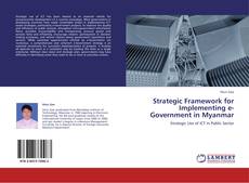 Bookcover of Strategic Framework for Implementing e-Government in Myanmar