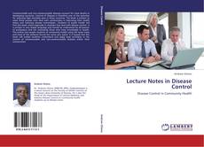 Bookcover of Lecture Notes in Disease Control