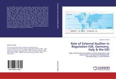 Role of External Auditor in Regulation (UK, Germany, Italy & the US) kitap kapağı