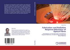 Buchcover von Fabrication and Radiation Response Behaviour of Optical Fibres