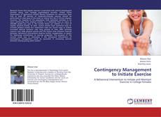 Bookcover of Contingency Management to Initiate Exercise
