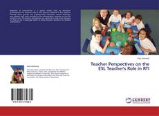 Copertina di Teacher Perspectives on the ESL Teacher's Role in RTI