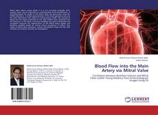 Capa do livro de Blood Flow into the Main Artery via  Mitral Valve 