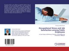 Occupational Stress and Job Satisfaction among Public Employees kitap kapağı