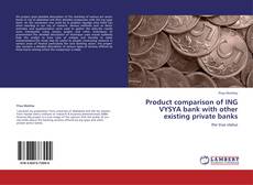 Capa do livro de Product comparison of ING VYSYA bank with other existing private banks 