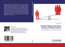 Portada del libro de Gender Wage Gap Glass Ceiling V/S Glass Floors