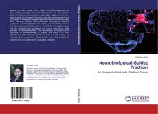 Couverture de Neurobiological Guided Practices