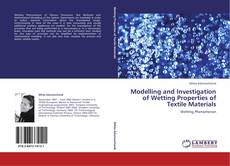 Portada del libro de Modelling and Investigation of Wetting Properties of Textile Materials