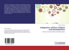 Bookcover of indigenous african religion and development