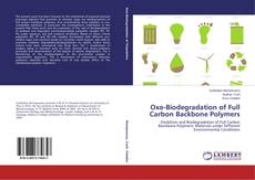 Bookcover of Oxo-Biodegradation of Full Carbon Backbone Polymers