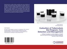 Capa do livro de Evaluation of Tuberculosis Dot Program, Case Detection and Management 