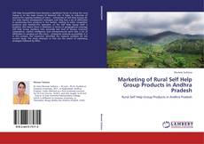 Portada del libro de Marketing of Rural Self Help Group Products in Andhra Pradesh