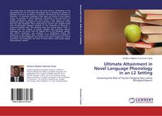 Buchcover von Ultimate Attainment in Novel Language Phonology in an L2 Setting