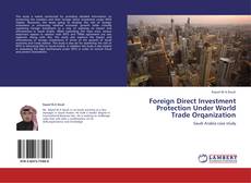 Buchcover von Foreign Direct Investment Protection Under World Trade Orqanization