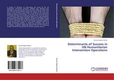 Buchcover von Determinants of Success in UN Humanitarian Intervention Operations