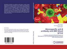 Monospecific anti-B antibody and ABO blood group kitap kapağı