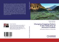 Buchcover von Changing Cropping Pattern in the Tribal Area of Himachal Pradesh