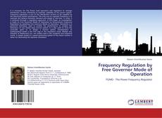 Обложка Frequency Regulation by Free Governor Mode of Operation