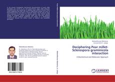 Deciphering Pear millet-Sclerospora graminicola interaction kitap kapağı