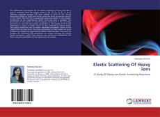 Buchcover von Elastic Scattering Of Heavy Ions